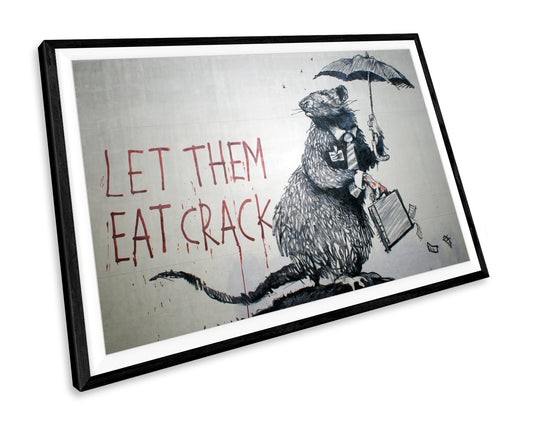 Banksy Let Them Eat Crack WALL ART PRINT Poster Picture Wall Hanging